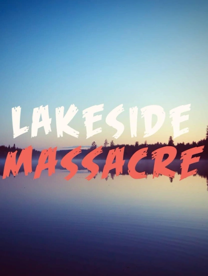 Lakeside Massacre ужасы 2024